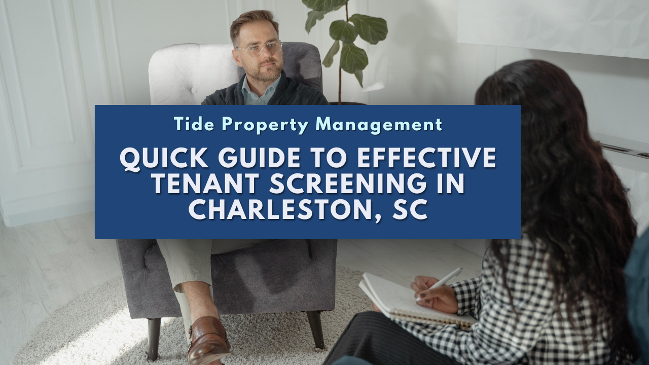 Quick Guide to Effective Tenant Screening in Charleston, SC